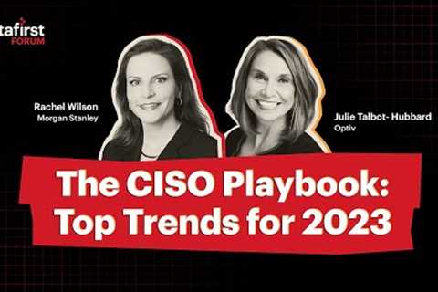 The CISO Playbook: Top Trends for 2023