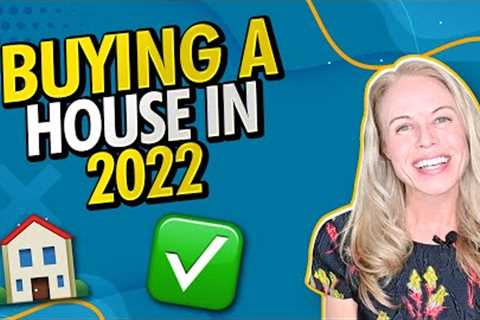 Before You Buy a House in 2022, Watch This Video (First Time Home Buyer Tips 2022)