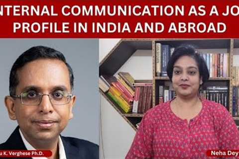 Internal communication as a job profile in India and abroad