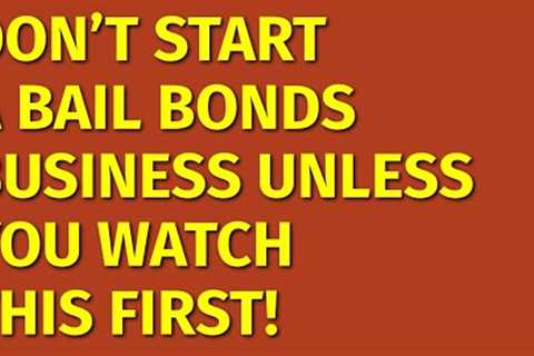 How to Start a Bail Bonds Business | Including Free Bail Bonds Business Plan Template