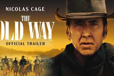 The Old Way (2023 Movie) Official Trailer - Nicolas Cage, Ryan Kiera Armstrong