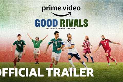 Good Rivals Docuseries - Official Trailer | Prime Video
