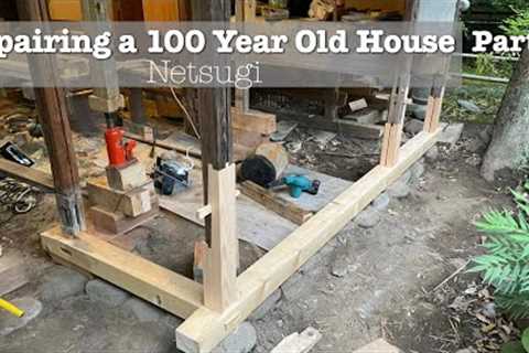 Repairing a 100 Year Old Japanese House - Traditional Japanese Carpentry - Part 1