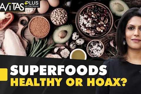 Gravitas Plus: Is your health food healthy?