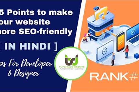 15 Tips to Make Your Website More SEO-Friendly | SEO friendly website guidelines for  developers