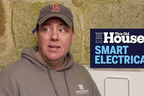 How to Install a Smart Electrical System | This Old House