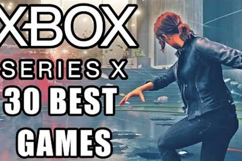 30 MUST PLAY Xbox Series X | S Games of All Time (2022 Edition)