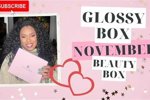 Glossybox November 2022 Beauty Box Unboxing