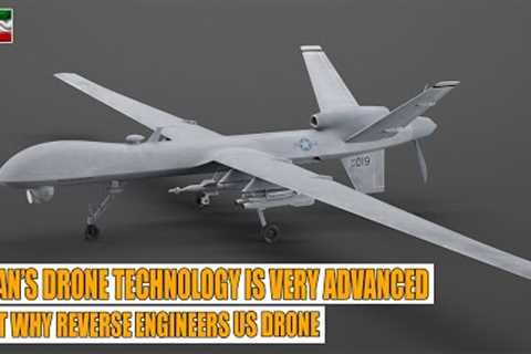 Iran's Drone Technology is Very Advanced But Why Reverse-Engineers US Drones