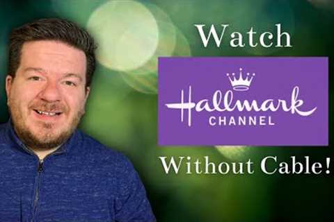How to Watch Hallmark Channel Without Cable | Most Affordable Ways for Cordcutters!