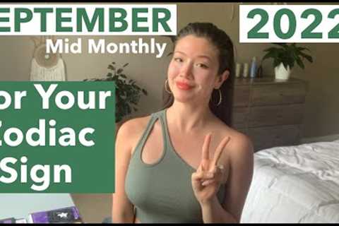SEPTEMBER 2022 MID MONTHLY For Your Zodiac Sign 🫒🍸