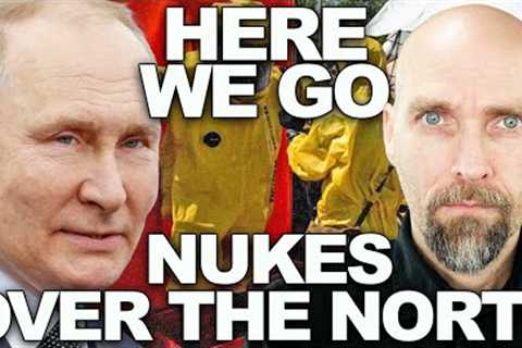 IT'S GO TIME. NUKES OVER NORTH AMERICA. WINTER BLACKOUTS ARE HERE. GO BUY WATER AND SLEEPING BAGS.