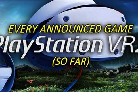 Every PlayStation VR2 Game Announced | PSVR2 Update | November 20th 2022