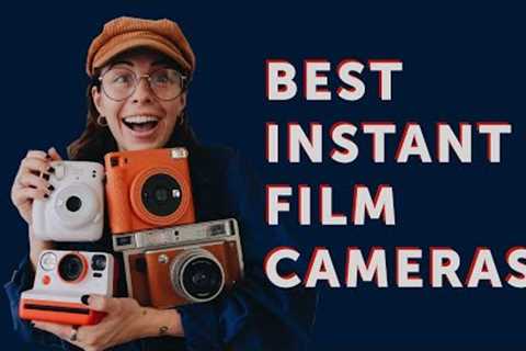 The Best Instant Film Cameras in 2021