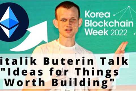 Vitalik Buterin - Ethereum Foundation Keynote Talk at @ETH Seoul Ideas for things worth building