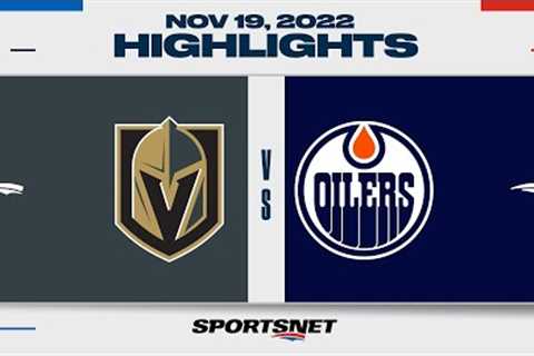 NHL Highlights | Golden Knights vs. Oilers - November 19, 2022