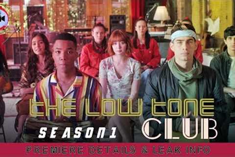 The Low Tone Club Season 1: Premiere Details &amp; Leak Info - Premiere Next