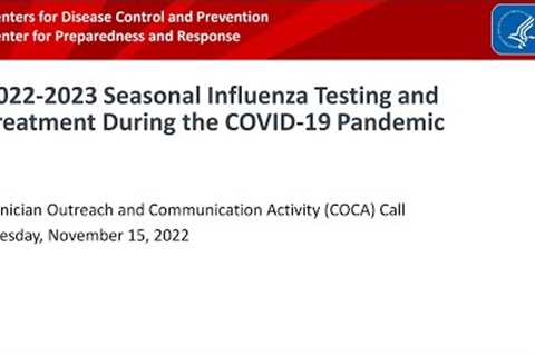 2022-2023 Seasonal Influenza Testing &amp; Treatment During COVID-19 Pandemic