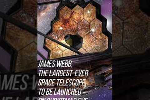 James Webb, the Largest-Ever Space Telescope, to Be Launched on Christmas Eve