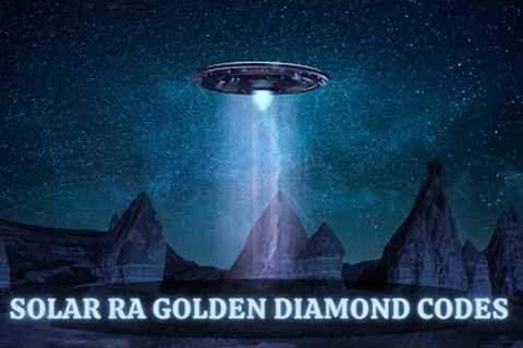 Prepare For The New Golden Age ~ SOURCE SOLAR RA GOLDEN DIAMOND CODES!