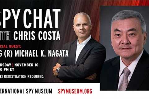 Spy Chat with Chris Costa | Guest: LTG (R) Michael K. Nagata
