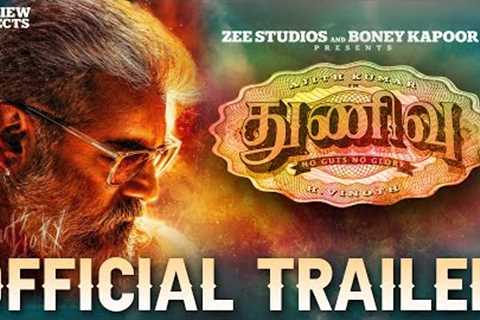 THUNIVU Official Trailer || Ajith ||  | H Vinoth | Ghibran | Boney Kapoor
