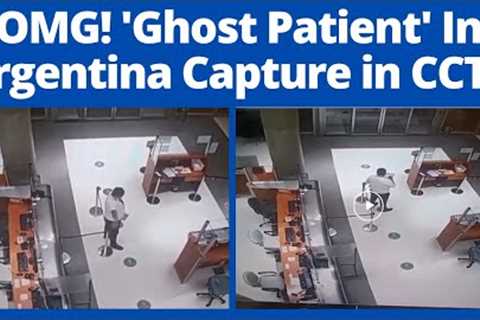 Video Of 'Ghost Patient' In Argentina Leaves Internet Horrifying I Video Went Viral