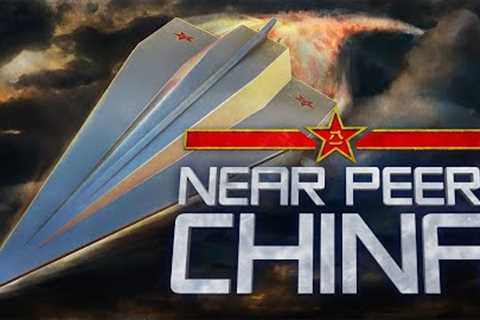 Near Peer: China (Understanding the Chinese Military)