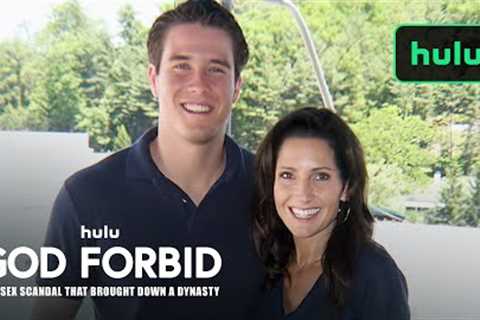 God Forbid: The Sex Scandal That Brought Down a Dynasty | November 1 | Hulu