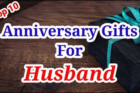 10 Best Anniversary Gifts For Husband | Anniversary Gift For Him | Wedding Anniversary Gifts