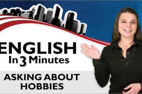 Learn English - Asking About Hobbies, What do you do for fun?