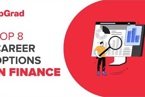 Top 8 Career Options in Finance | upGrad
