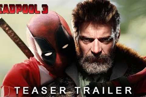 DEADPOOL 3 - TEASER TRAILER (2024) Marvel | Hugh Jackman | Ryan Reynolds |TeaserPROs Concept Version