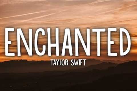 Taylor Swift - Enchanted (Lyrics)