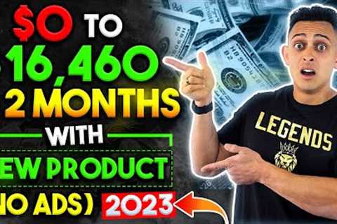 $0 to $16,460 in 2 Months - How To Start Affiliate Marketing For Beginners in 2023 (FREE TRAFFIC!)