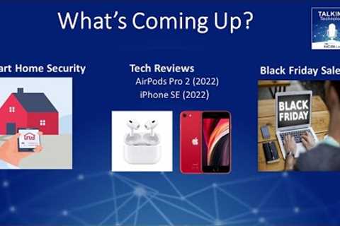 Talking Technology with NCBI Labs Episode 19 - Smart Home Security, Tech Reviews, Black Friday Sales