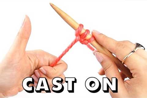 How to CAST ON Knitting for Total Beginners
