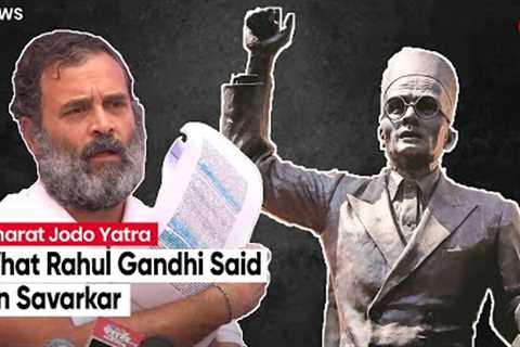 “Savarkar Helped British, Betrayed Gandhi, Patel &amp; Nehru”: Congress MP Rahul Gandhi