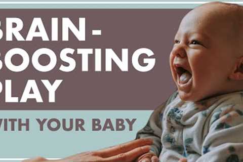 HOW TO PLAY WITH A BABY For BETTER BABY BRAIN DEVELOPMENT