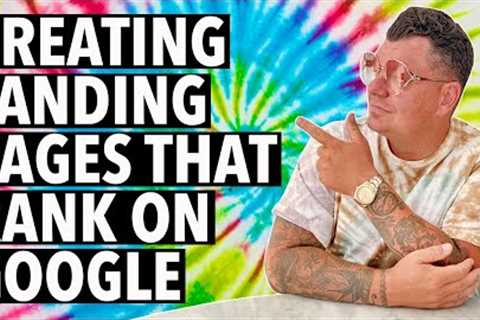 How to Create a Landing Page that Ranks on Google | 5 SEO Tips for Optimizing