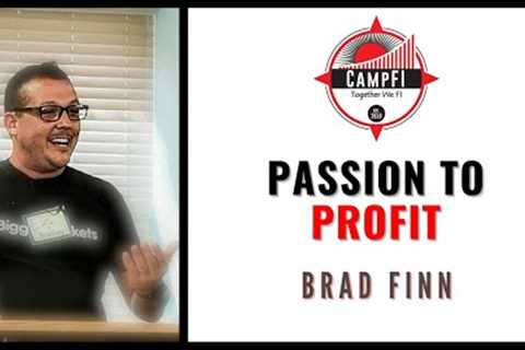 Turn you PASSION into PROFITS