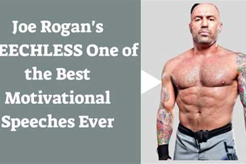 Joe Rogan's SPEECHLESS One of the Best Motivational Speeches Ever