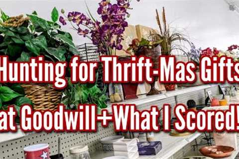 Hunting for Thrift-Mas Gifts at Goodwill-Shop with Me+What I Scored-Thrifting in 2022