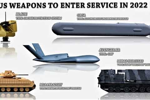 10 US weapons to enter service this year in 2022 (Part-1)