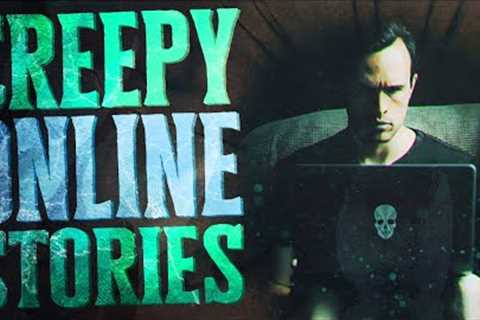 34 True Creepy Online Horror Stories | Craigslist, Online Dating &amp; Online Stalkers
