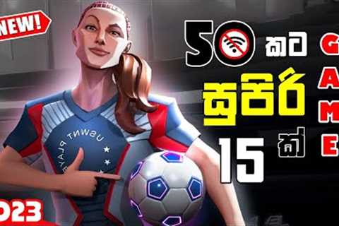 Top 15 Best OFFLINE Mobile Games for Android Under 50 MB | Sinhala 🇱🇰