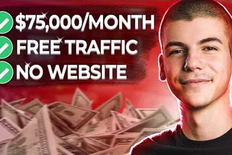 How To Start Affiliate Marketing For Beginners | How I Make $75,000/Month With Free Traffic (2022)