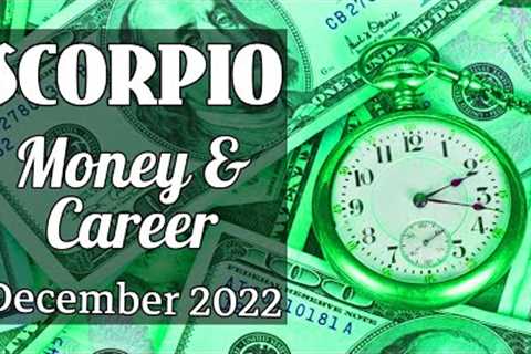 SCORPIO 💰 FINANCIAL REWARDS! CAREER PROGRESS TAKES PLACE - Money &amp; Career (December 2022)