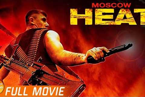 MOSCOW HEAT  | FULL ACTION MOVIE | BEST HOLLYWOOD ACTION MOVIES