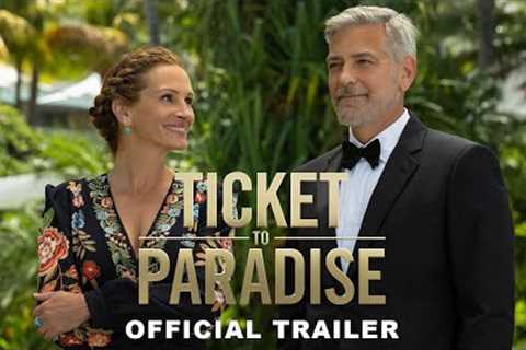 Ticket to Paradise | Official Trailer [HD]